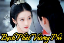 Xem Phim Bạch Phát Vương Phi: Hành trình nữ hoàng tài ba và quyền lực